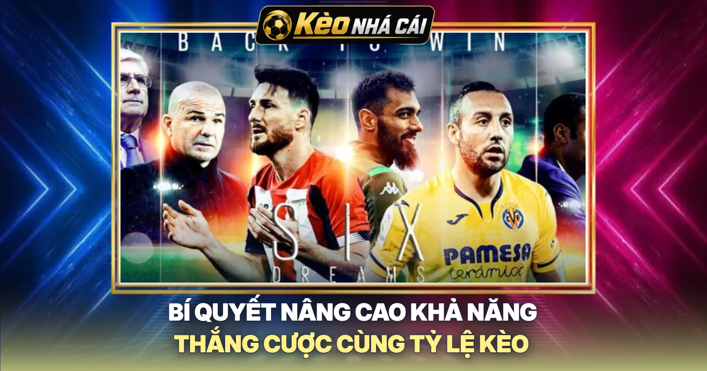 Bí Quyết Nâng Cao Khả Năng Thắng Cược Cùng Tỷ Lệ Kèo