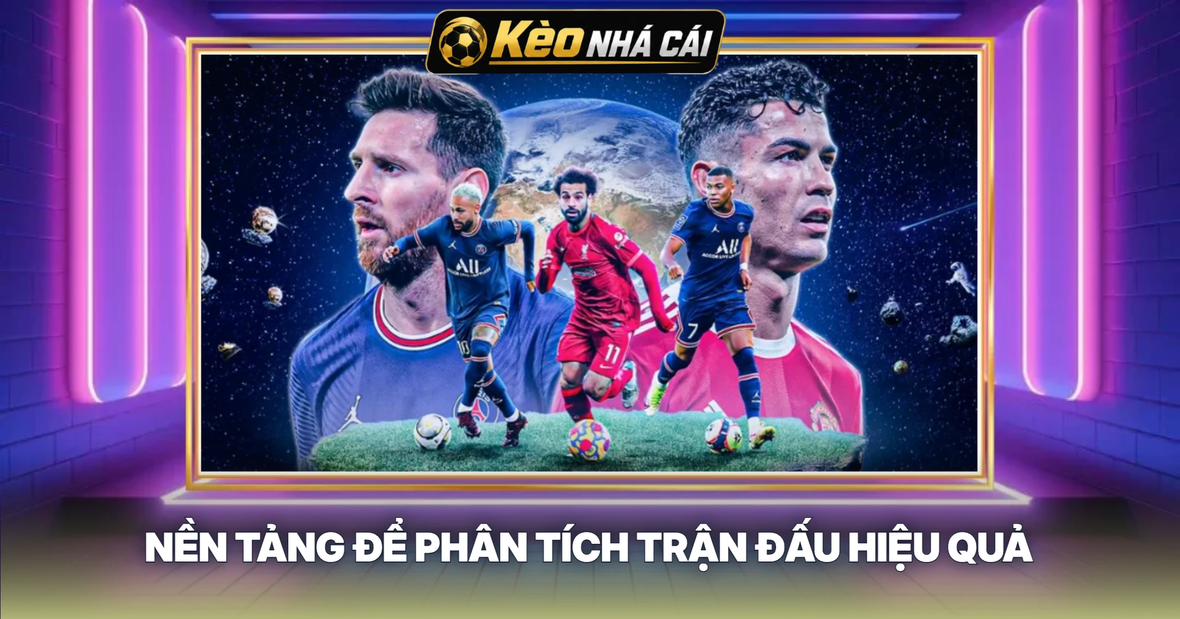 Nền Tảng Để Phân Tích Trận Đấu Hiệu Quả