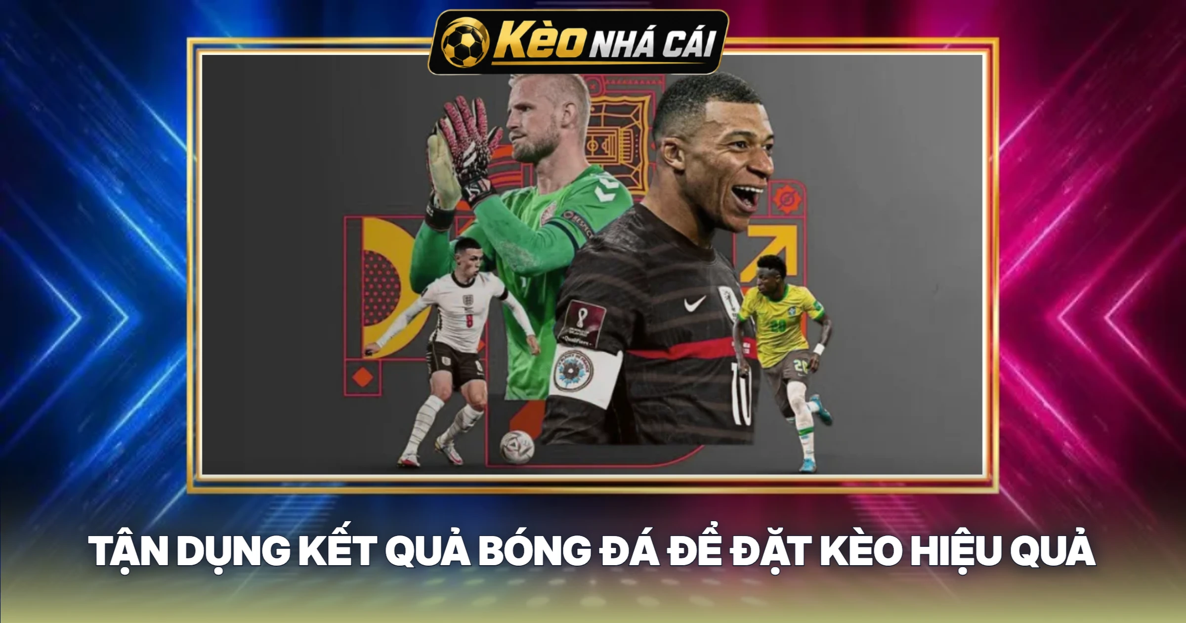 Tận Dụng Kết Quả Bóng Đá Để Đặt Kèo Hiệu Quả