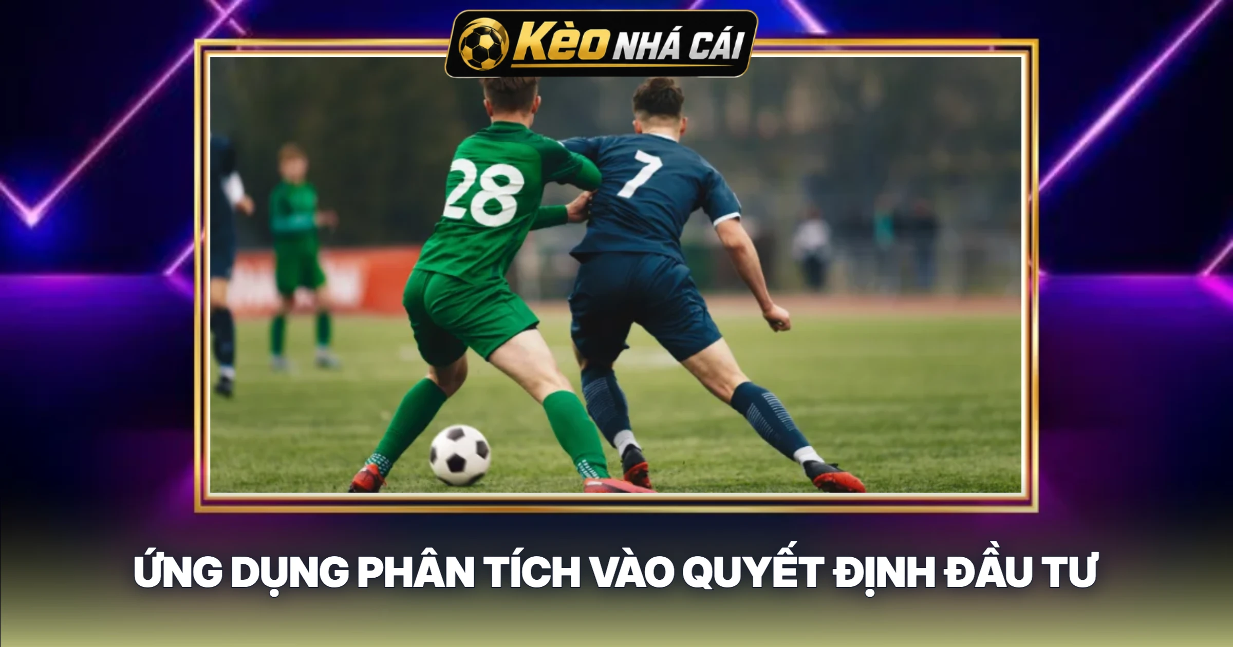 Ứng Dụng Phân Tích Vào Quyết Định Đầu Tư